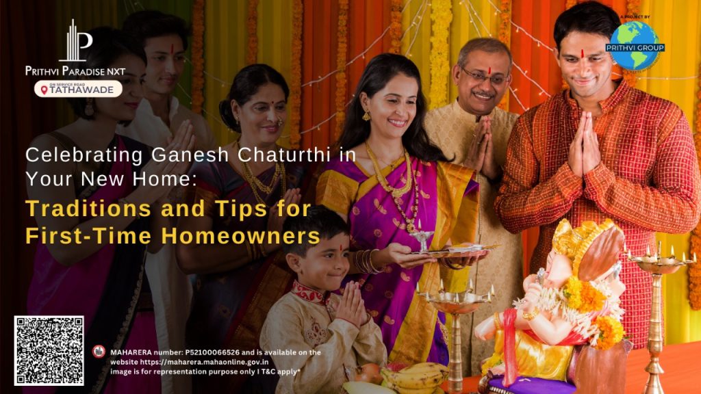 Celebrating Ganesh Chaturthi in Your New Home: Traditions and Tips for First-Time Homeowners